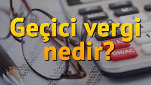 2025 Yılı 1. Dönem Geçici Vergi Ne Zaman? Beyan ve Ödeme Süresi Belli Oldu