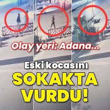 Olay Yeri: Adana… Eski Kocasını Sokakta Vurdu!