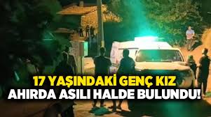 17 yaşındaki genç kız hayvan damında asılı halde bulundu – Haberler