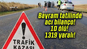 Kurban Bayramı Tatilinde Trafik Kazaları: 10 Ölü, 1319 Yaralı